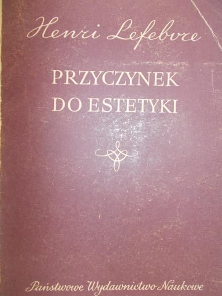 Lefebvre Henri - Przyczynek do estetyki