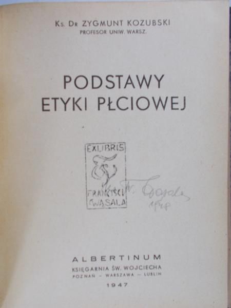 Kozubski Zygmunt - Podstawy etyki płciowej, 1947r.