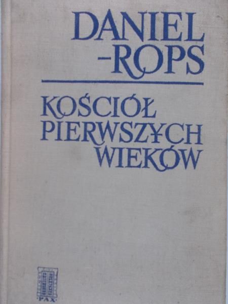 Rops Daniel - Kościół pierwszych wieków