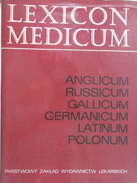 Złotnicki Bolesław (red.) - Lexicon Medicum
