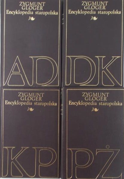 Gloger Zygmunt - Encyklopedia staropolska, tom 1-4