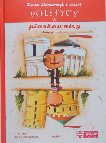 Stoparczyk Kasia - Politycy w piaskownicy