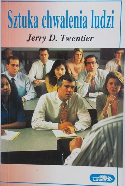 Tweintier Jerry - Sztuka chwalenia ludzi