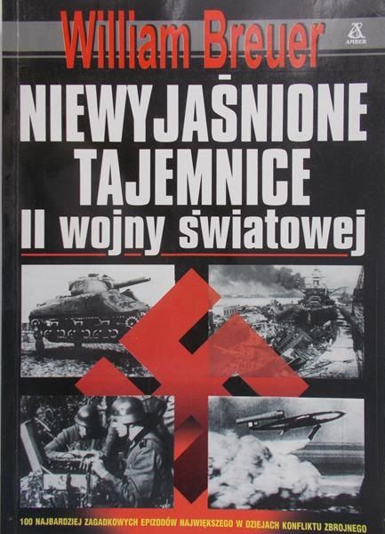 Breuer William - Niewyjaśnione tajemnice II wojny światowej