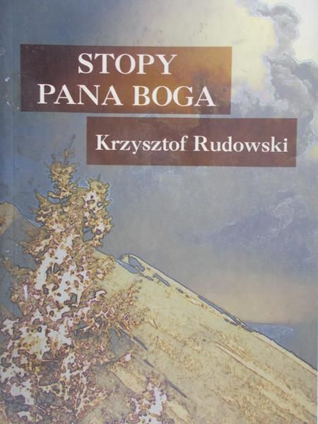 Rudowski Krzysztof  - Stopy Pana Boga
