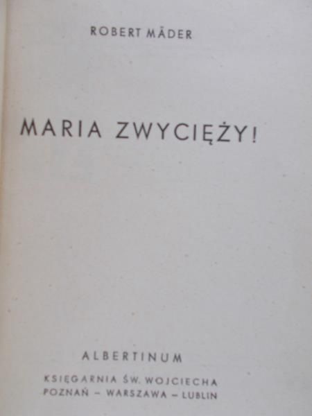 Mader Robert - Maria zwycięży!, 1935 r.