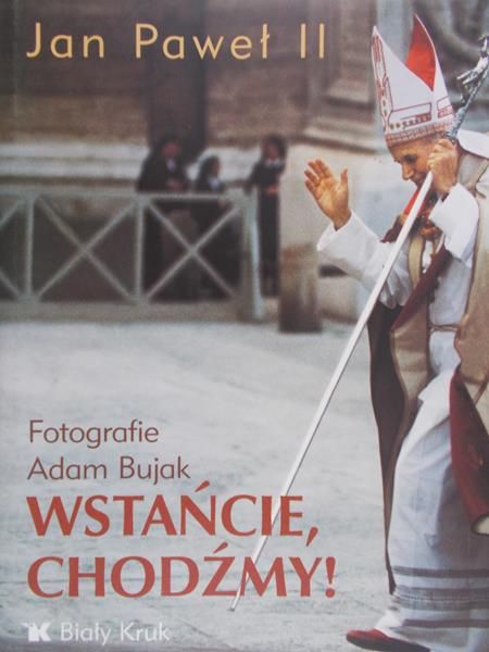 Bujak Adam - Wstańcie, chodźmy!