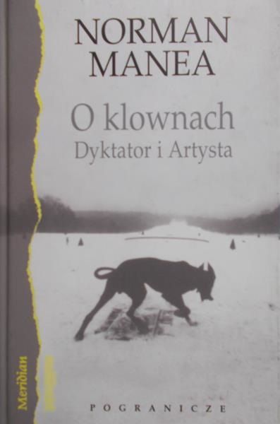 Manea Norman - O klownach. Dyktator i Artysta