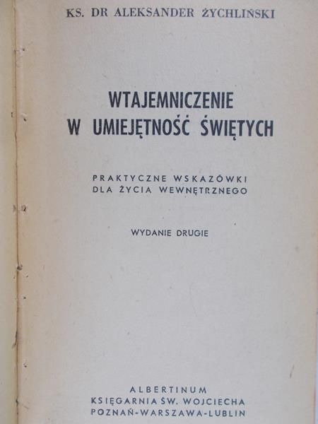 Żychliński Aleksander - Wtajemniczenie w umiejętność świętych, 1947 r.