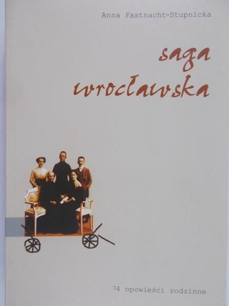 Fastnacht-Stupnicka Anna - Saga wrocławska