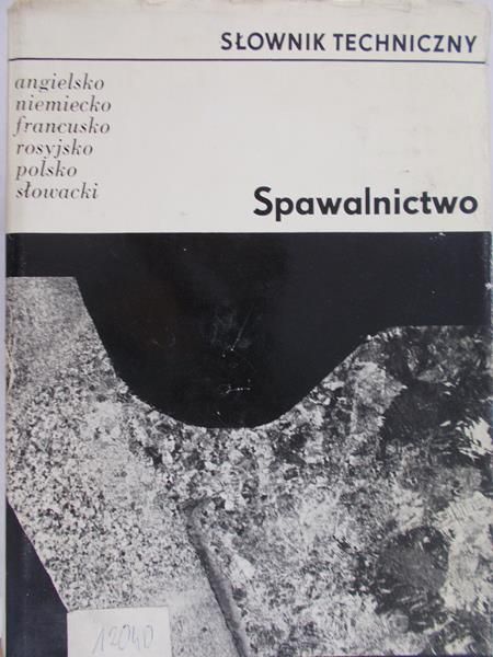 Słownik techniczny Spawalnictwo