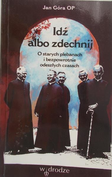 Góra Jan - Idź albo zdechnij