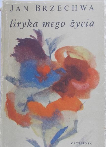 Brzechwa Jan - Liryka mego życia