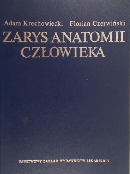 Krechowiecki Adam - Zarys anatomii człowieka