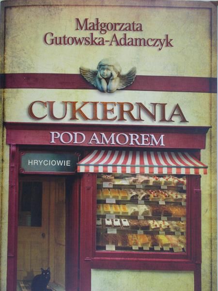 Gutowska-Adamczyk Małgorzata - Cukiernia pod amorem
