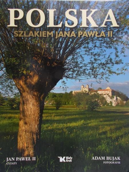 Bujak Adam (il.) - Polska szlakiem Jana Pawła II