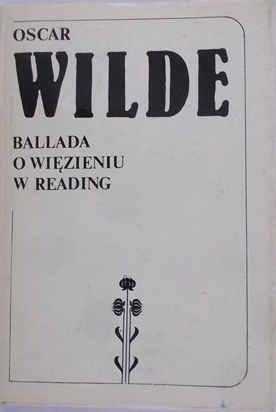 Wilde Oscar - Ballada o więzieniu w Reading
