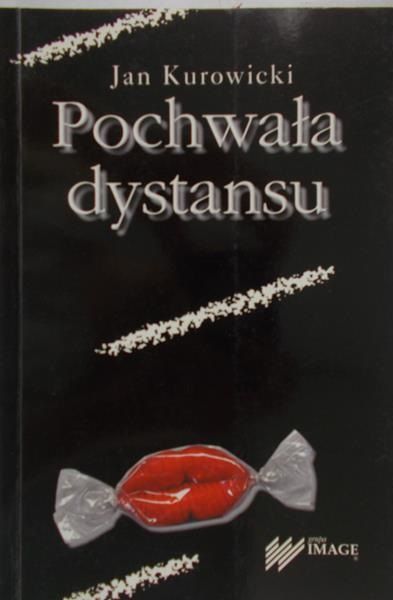 Kurowicki Jan - Pochwała dystansu