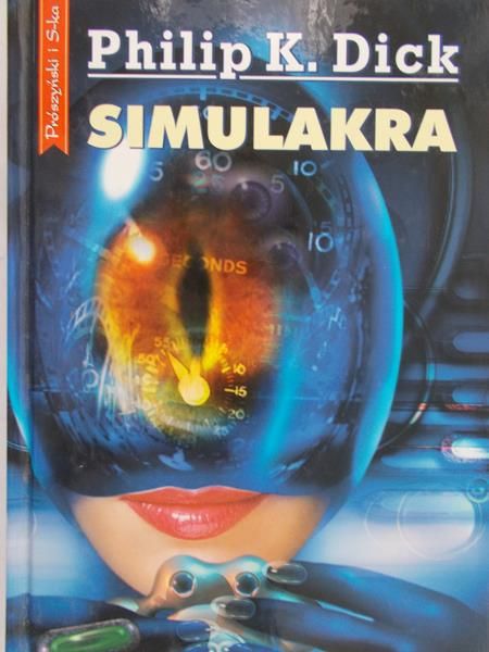 Dick Philip K. - Simulakra