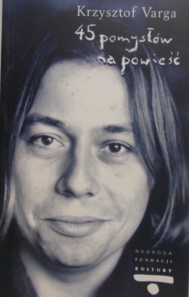 Varga Krzysztof - 45 pomysłów na powieść