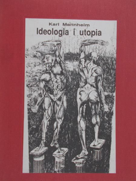 Mannheim Karl -  Ideologia i utopia