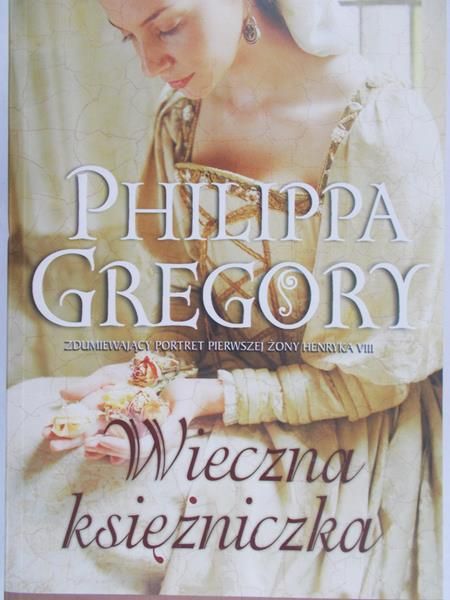 Gregory Philippa - Wieczna księżniczka
