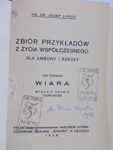 Łapot Józef - Zbiór przykładów z życia współczesnego. Dla ambony i szkoły, tom I: Wiara, 1938 r.