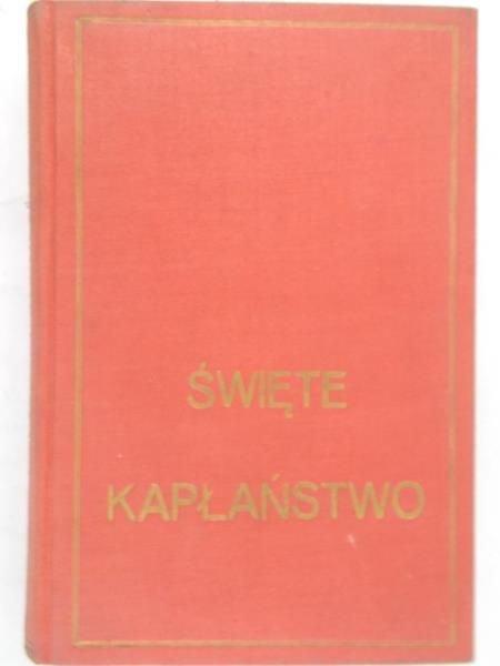 Podgórski Franciszek (tł.) - Święte kapłaństwo, 1939 r.