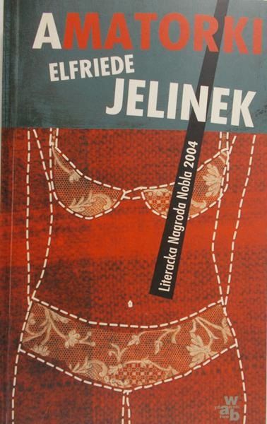 Jelinek Elfriede - Amatorki