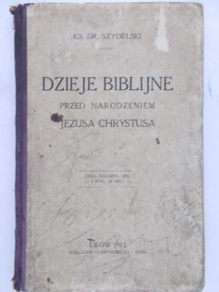 Szydelski Szczepan - Dzieje Biblijne, 1912 r.