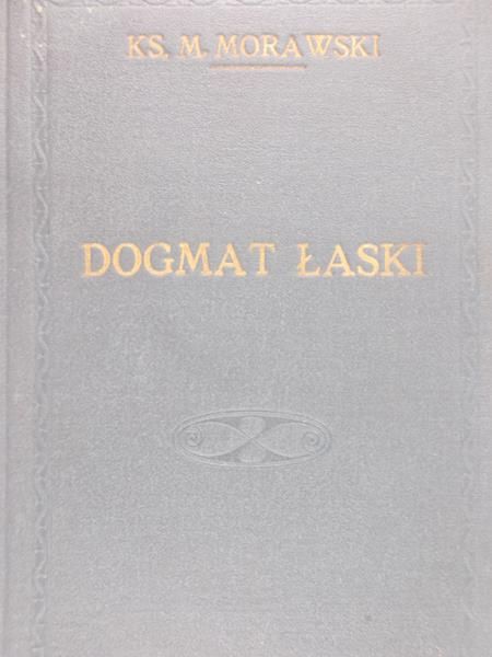 Morawski M. - Dogmat Łaski, 1924 r.