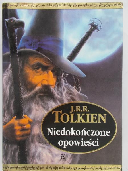 Tolkien J. R. R. - Niedokończone opowieści