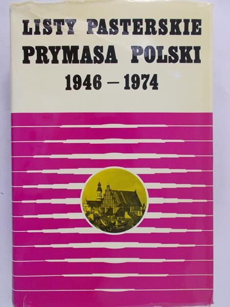 Listy Pasterskie Prymasa Polski 1946 – 1974