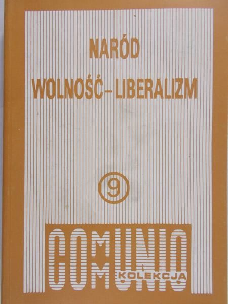 Balter Lucjan (red.) - Naród wolność- liberalizm