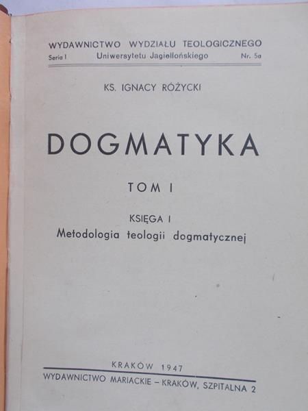 Różycki Ignacy - Dogmatyka tom I, 1947 r.