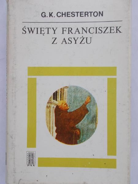 Chesterton G. K. - Święty Franciszek z Asyżu