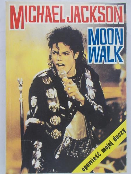Jackson Michael - Moonwalk opowieść mojej duszy