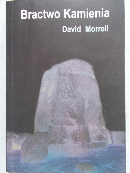 Morrell David - Bractwo Kamienia