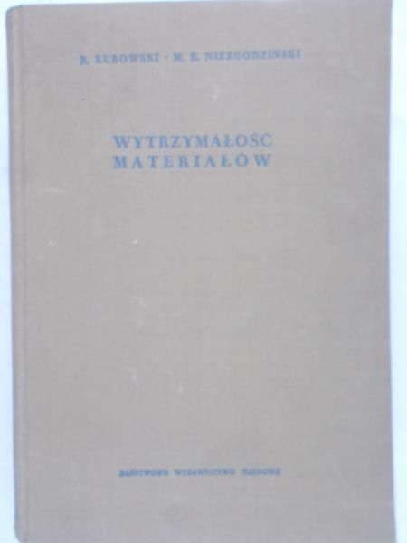 Niezgodziński Michał  - Wytrzymałość materiałów