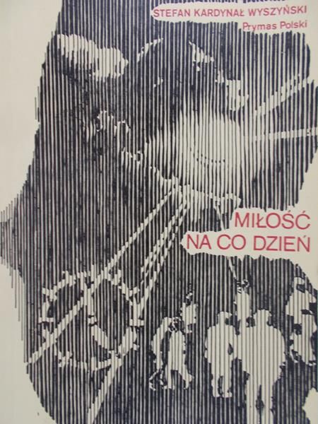 Stefan Kardynał Wyszyński - Miłość na co dzień