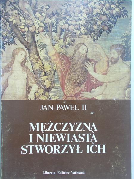 Jan Paweł II - Mężczyzną i niewiastą stworzył ich