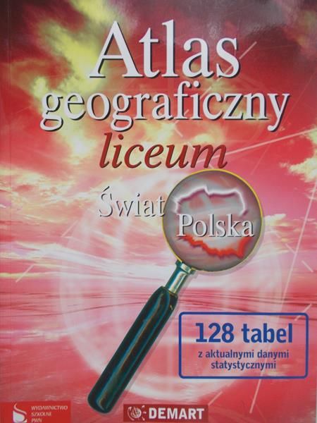 Wieczorek Marzena (red.) - Atlas geograficzny-liceum. Świat. Polska