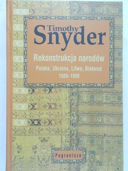 Snyder Timothy - Rekonstrukcja narodów
