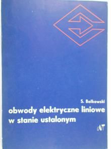 Bolkowski S. - Obwody elektryczne liniowe w stanie ustalonym