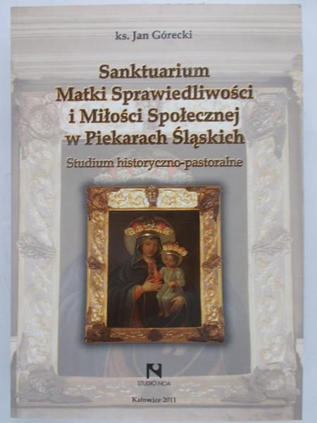 Górecki Jan - Sanktuarium Matki Sprawiedliwości i Miłości Społecznej w Piekarach Śląskich