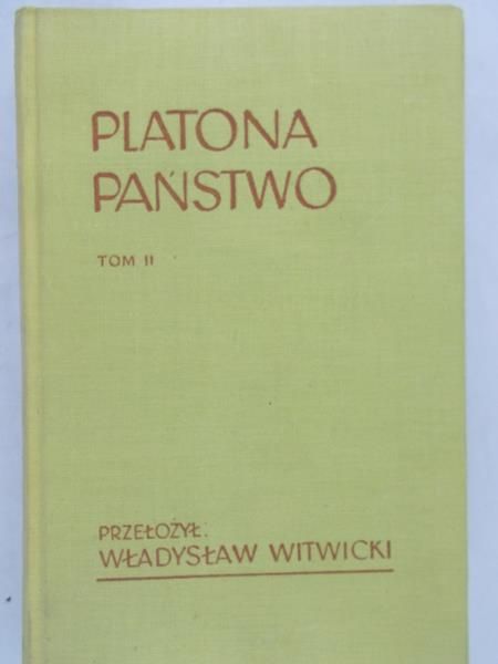 Witwicki Władysław (tł.) - Platona państwo, T. II