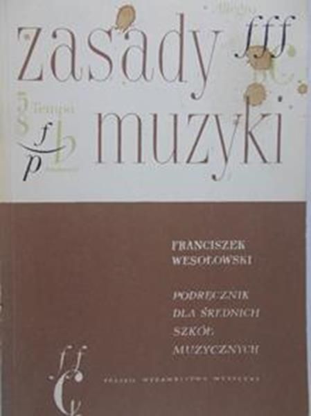 Wesołowski Franciszek - Zasady muzyki