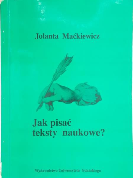 Maćkiewicz Jolanta - Jak pisać teksty naukowe?