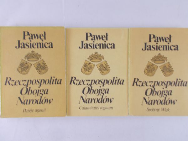 Jasienica Paweł - Rzeczpospolita Obojga Narodów, Tom I-III