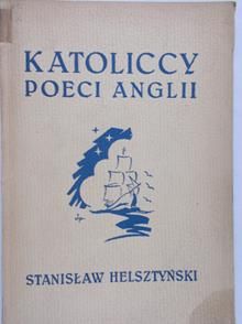 Helsztyński Stanisław - Katoliccy Poeci Anglii, 1939 r.